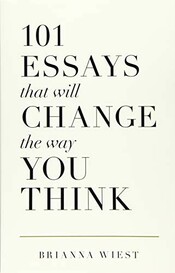101 Essays That Will Change The Way You Think cover